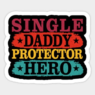 Single daddy protector hero Father’s Day Sticker